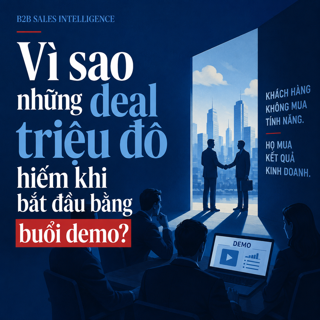 Muốn Chốt Deal Triệu Đô? Hãy Ngừng Bán Sản phẩm