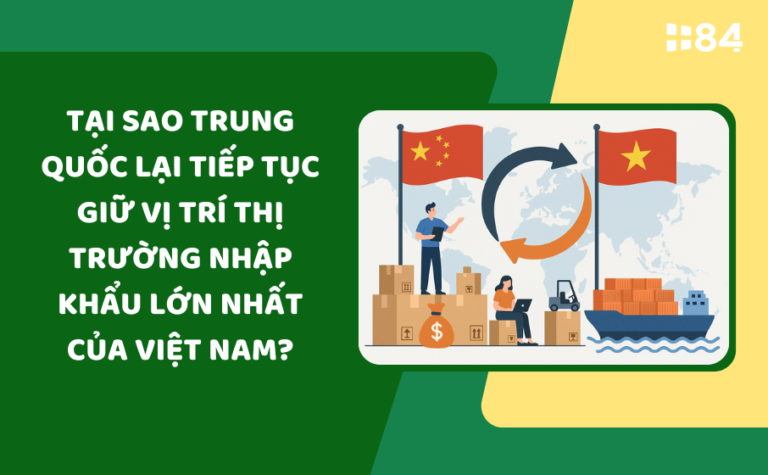 Tại sao Trung Quốc lại tiếp tục giữ vị trí thị trường nhập khẩu lớn nhất của Việt Nam?