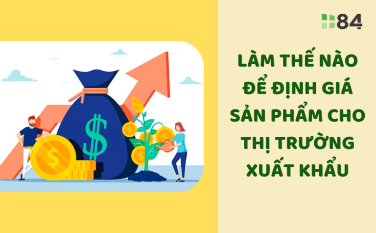 Làm thế nào để định giá sản phẩm cho thị trường xuất khẩu