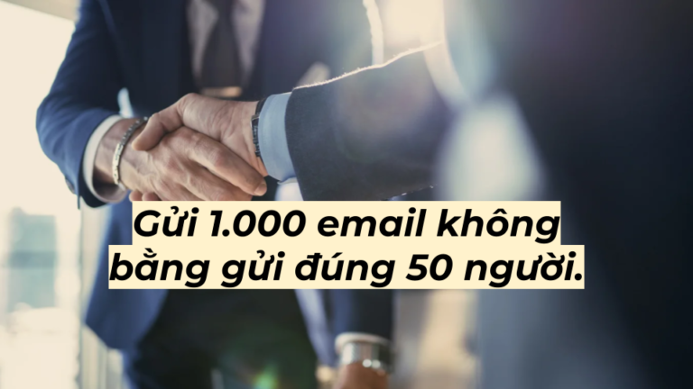 Cold Outreach trong xuất khẩu: Vì sao gửi đúng 50 người hiệu quả hơn 1.000 email?