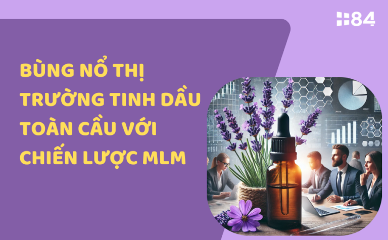 Bùng nổ thị trường tinh dầu toàn cầu với chiến lược MLM