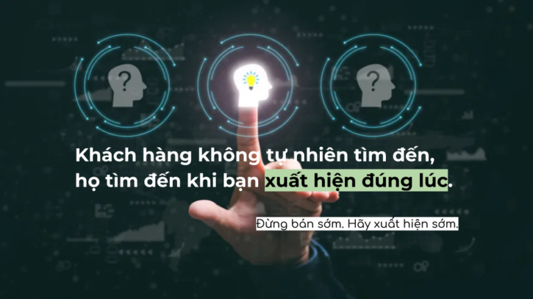 Vì sao khách hàng không tự tìm đến bạn? Cách rút ngắn hành trình tìm người mua