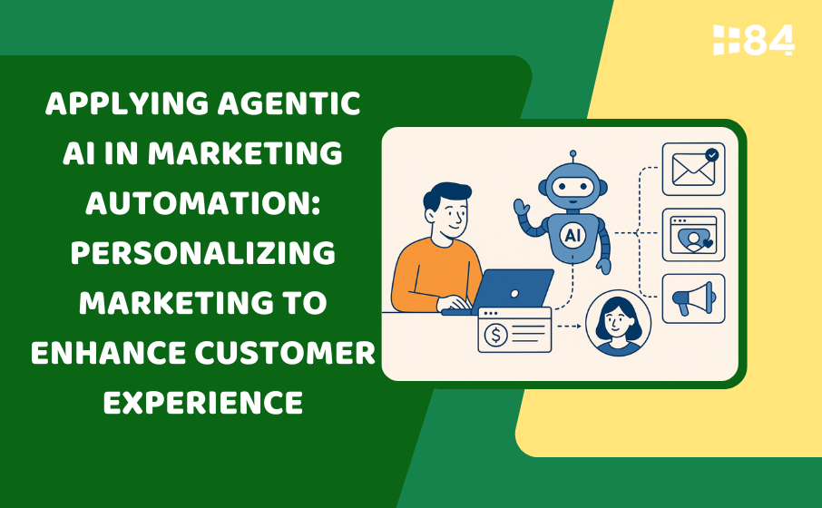 Applying Agentic AI in Marketing Automation: Personalizing Marketing to Enhance Customer Experience