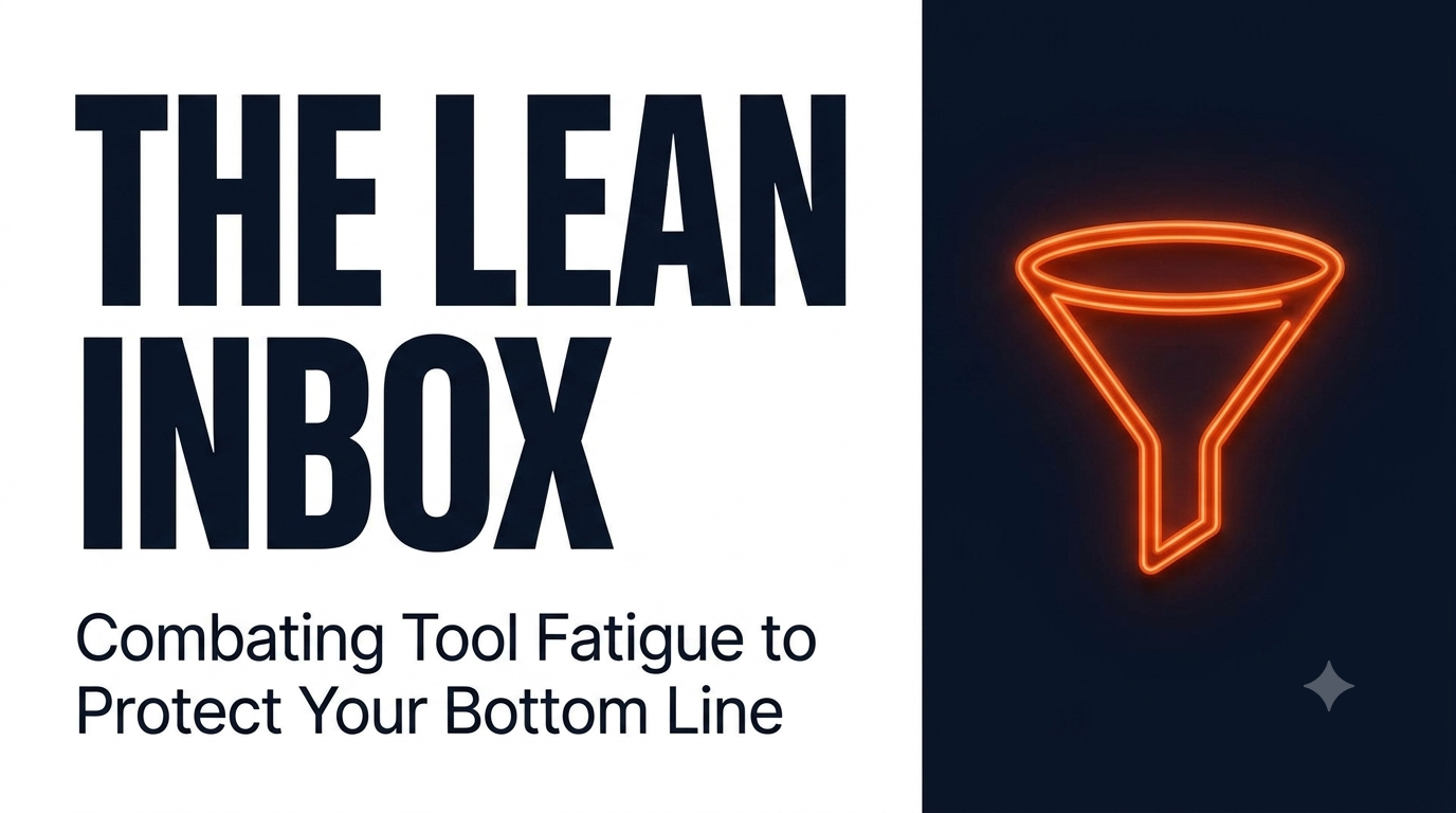 The Lean Inbox: Combating Tool Fatigue to Protect Your Startup’s Bottom Line