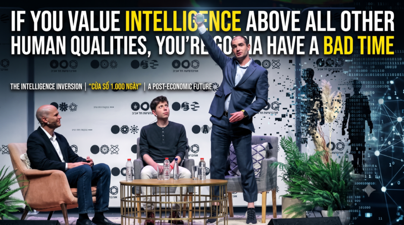 if you value intelligence above all other human qualities, you’re gonna have a bad time