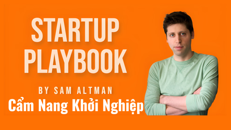 Từ Ý tưởng đến Ảnh hưởng Xã hội: Định hướng Hành trình Khởi nghiệp cùng Sam Altman