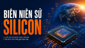 Biên Niên Sử Silicon Từ transistor đầu tiên đến cuộc đua AI và quyền lực toàn cầu.
