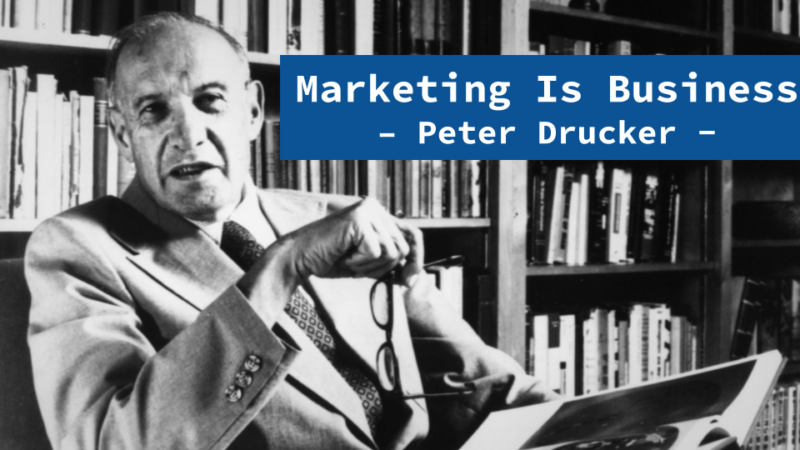 Mục đích của marketing là biết và hiểu rõ khách hàng – đến mức sản phẩm/dịch vụ của bạn tự động phù hợp với họ và tự nó bán được.
