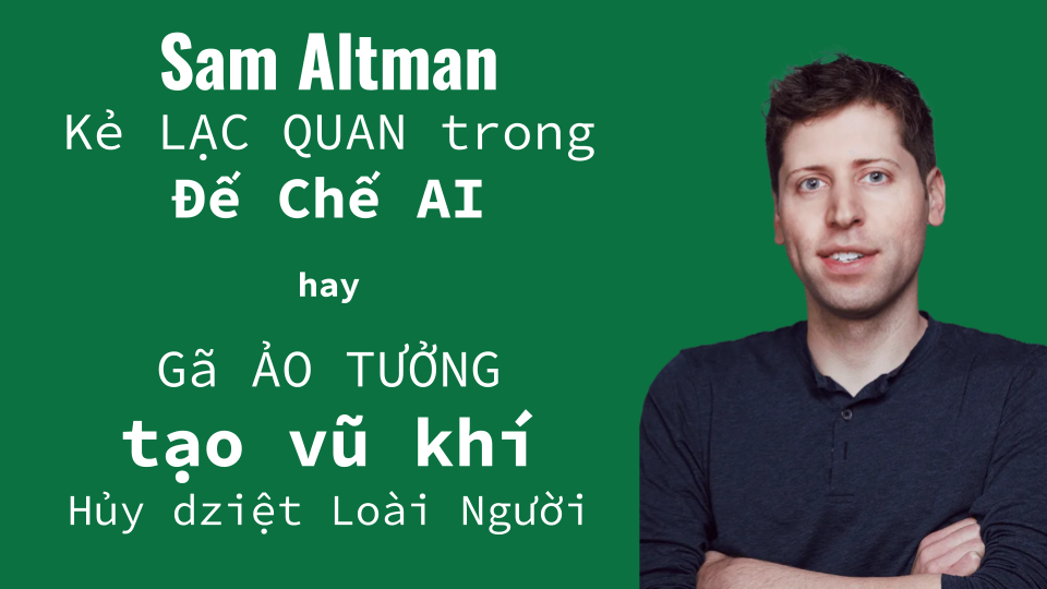 Đế chế AI: Những giấc mơ và ác mộng trong OpenAI của Sam Altman